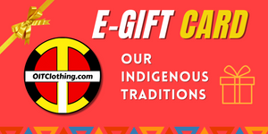 Gift Card Gift Cards card, comfortable, Fall, Fashion, gift, gift card, Indian, Indigenous, Native, oit, Our, Spring, Traditions - Our Indigenous Traditions Clothing Brand