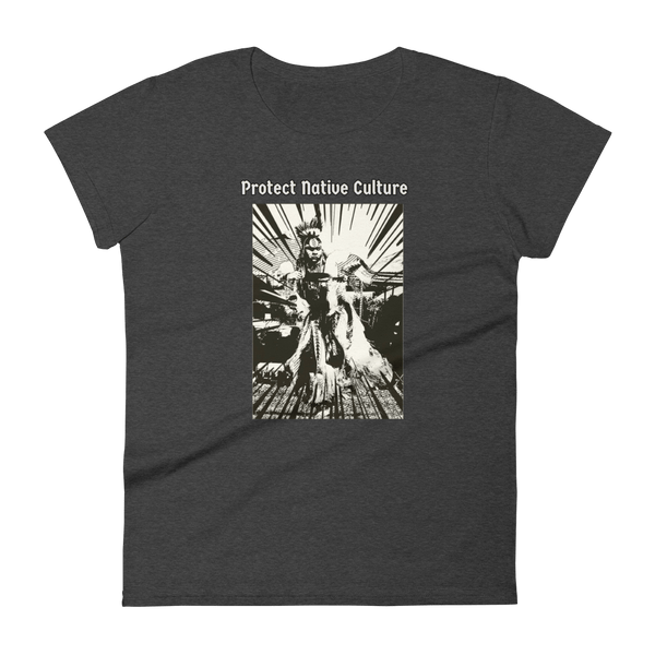 Women's Protect Native Culture" Tee Tee clothing, culture, dance, indigenous, native, oit, powwow, protect, tribe, woman - Our Indigenous Traditions Clothing Brand