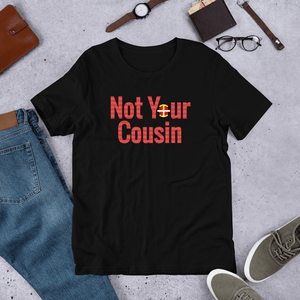 Not Your Cousin Tee Not your cousin Tee (gender neutral) black, blue, comfortable, Cotton, cousin, Fall, Fashion, gender, Indian, love, Men, Mens, Native, not, oit, Our, popular, Powwow, seas