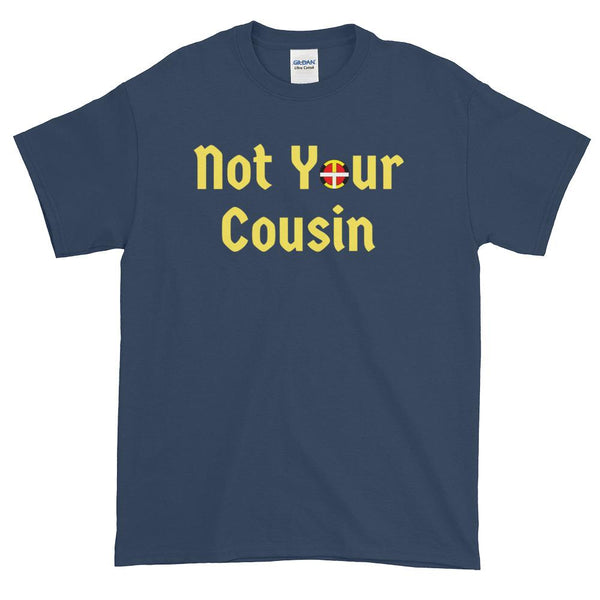 Not Your Cousin (AD) Tee T-Shirt indigenous, love, native, Oit, our, pow, powwow, tee, traditions, wow - Our Indigenous Traditions Clothing Brand