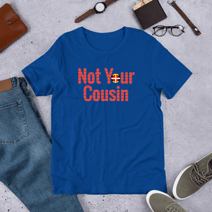 Not Your Cousin Tee Not your cousin Tee (gender neutral) black, blue, comfortable, Cotton, cousin, Fall, Fashion, gender, Indian, love, Men, Mens, Native, not, oit, Our, popular, Powwow, seas